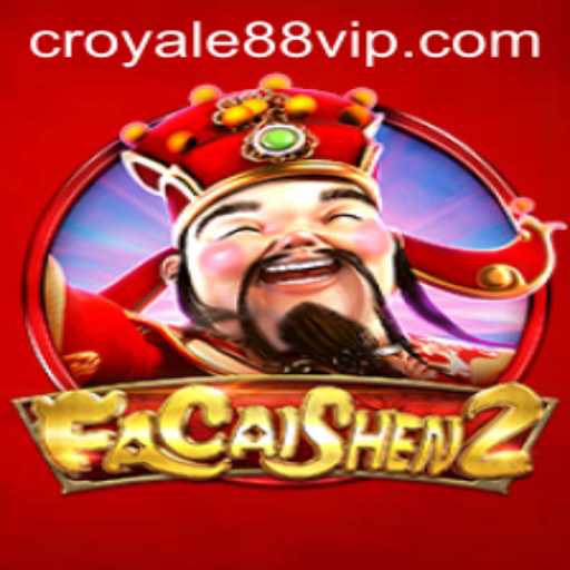 Experience Wealth and Fortune with FaCaiShen2 at CROYALE88